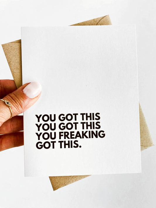You Got This You Freaking Got This Encouragement Card