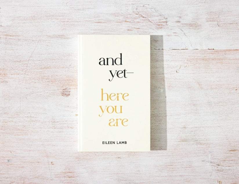 And Yet- Here You Are 