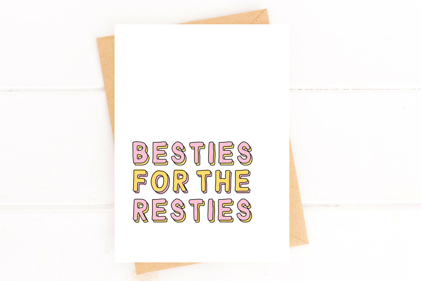 Besties for the Resties – Galentine’s Day Friendship Card