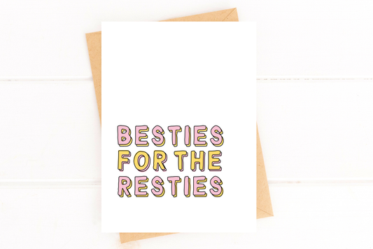 Besties for the Resties – Galentine’s Day Friendship Card