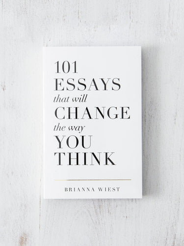 101 Essays That Will Change the Way You Think Thought Catalog