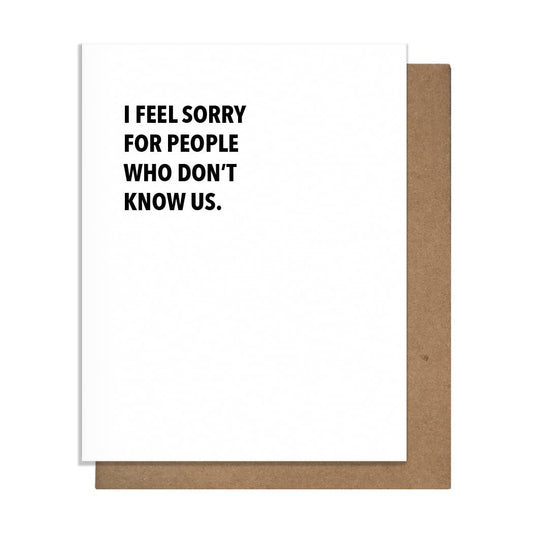 Don't Know Us - Friendship Card 