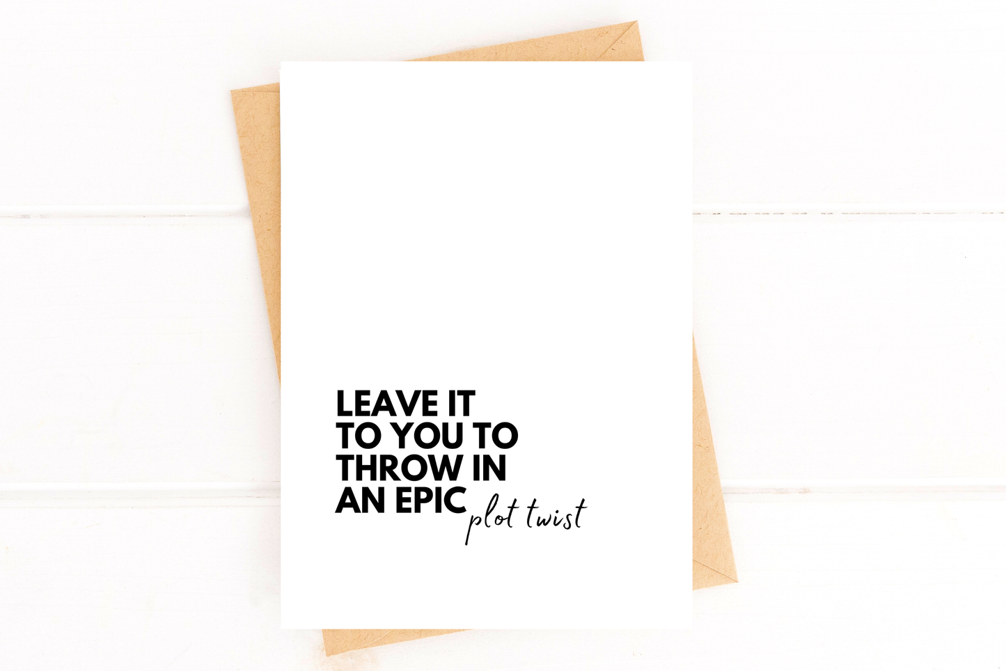 Epic Plot Twist Card for Friend Funny Greeting Card