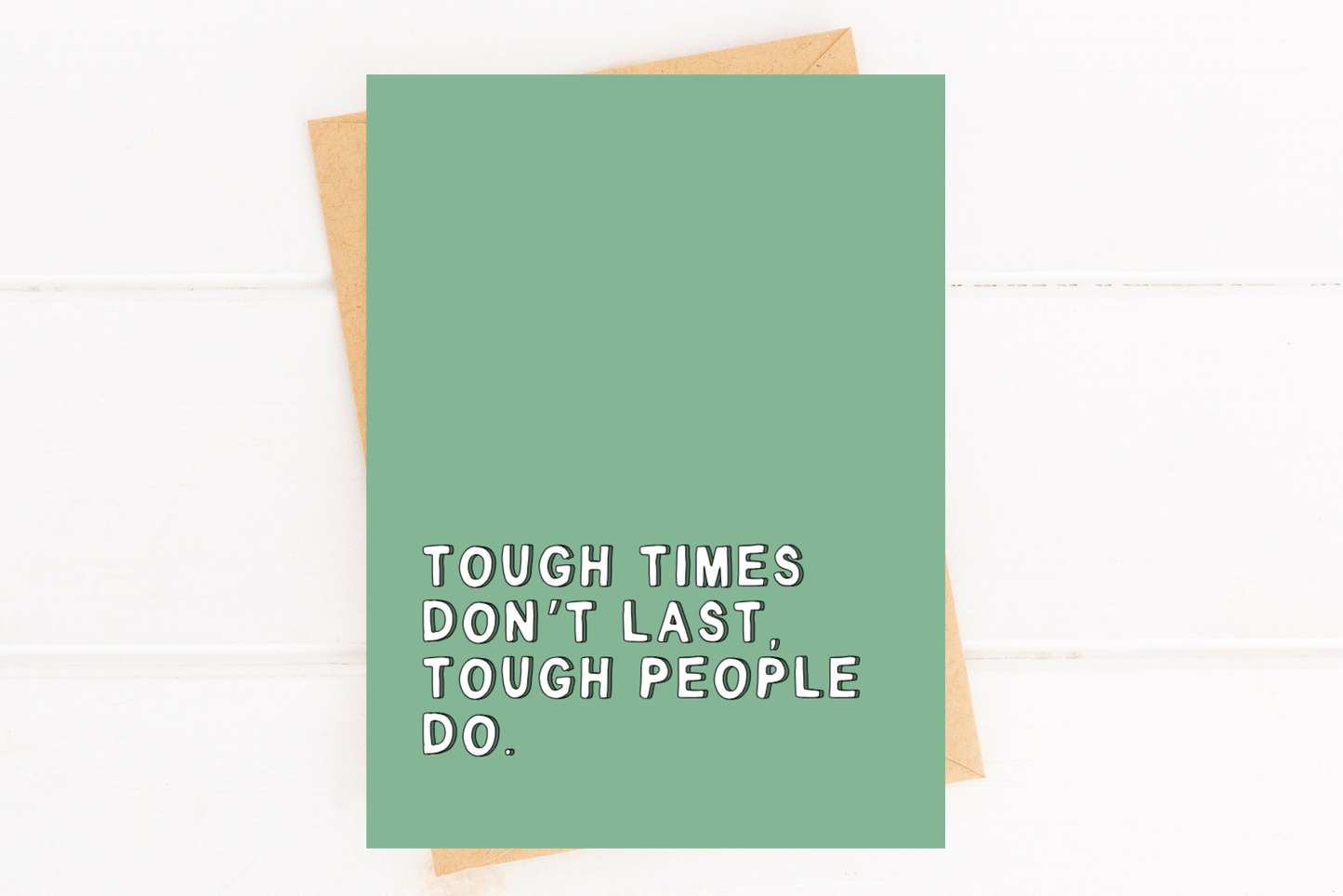 Tough Times Dont Last Encouragement Card You Can Do It Card